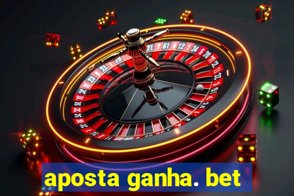 aposta ganha. bet